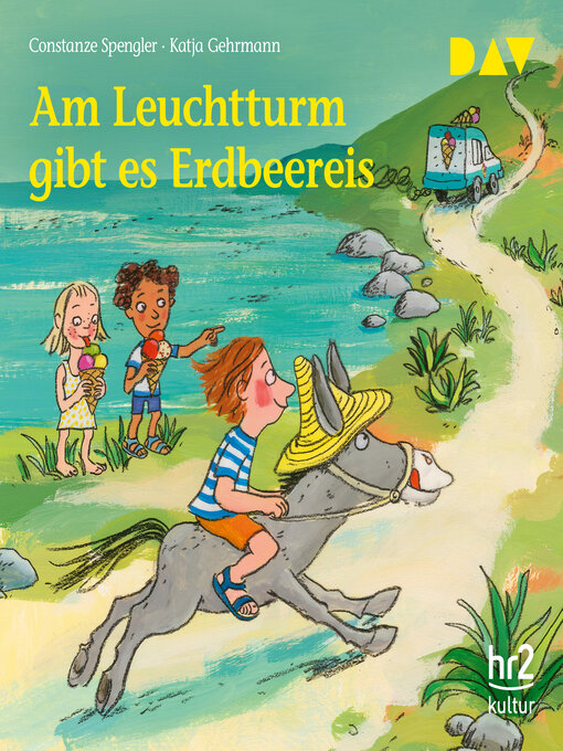 Title details for Am Leuchtturm gibt es Erdbeereis (Ungekürzt) by Katja Gehrmann - Available